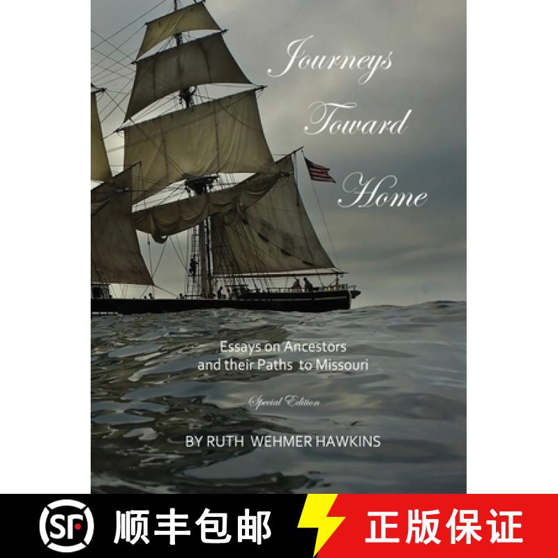 【3-4周达】Journeys Toward Home: Essays on Ancestors and Their Paths to Missouri [9780986399282]