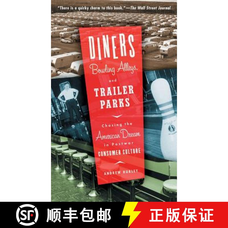 【3-4周达】Diners, Bowling Alleys, And Trailer Parks: Chasing The American Dream In The Postwar Consu... [9780465031870]