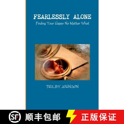 【3-4周达】Fearlessly Alone - Finding Your Happy No Matter What [9780244507275]