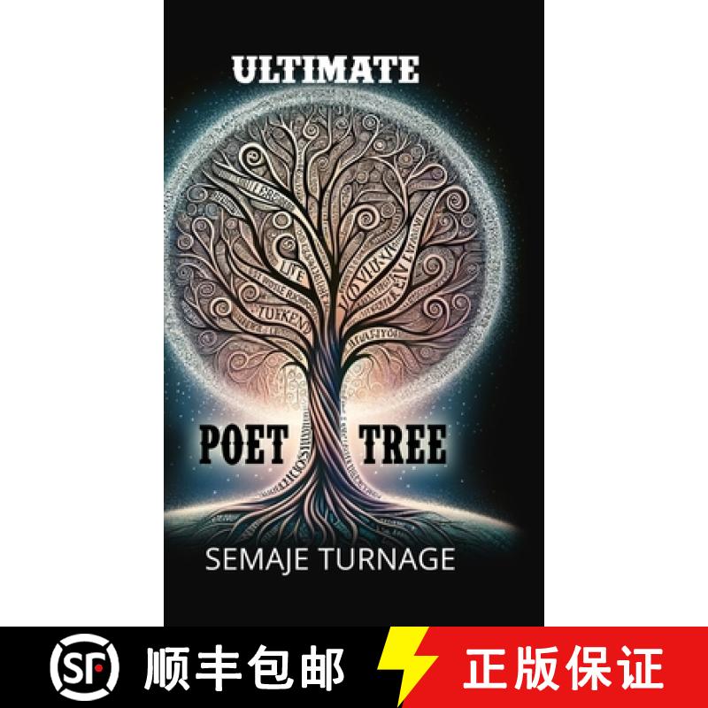 【2-3周达】The Ultimate Poet Tree: A collection of well-crafted profound poetic words by Semaje Turnage [9781513682969]
