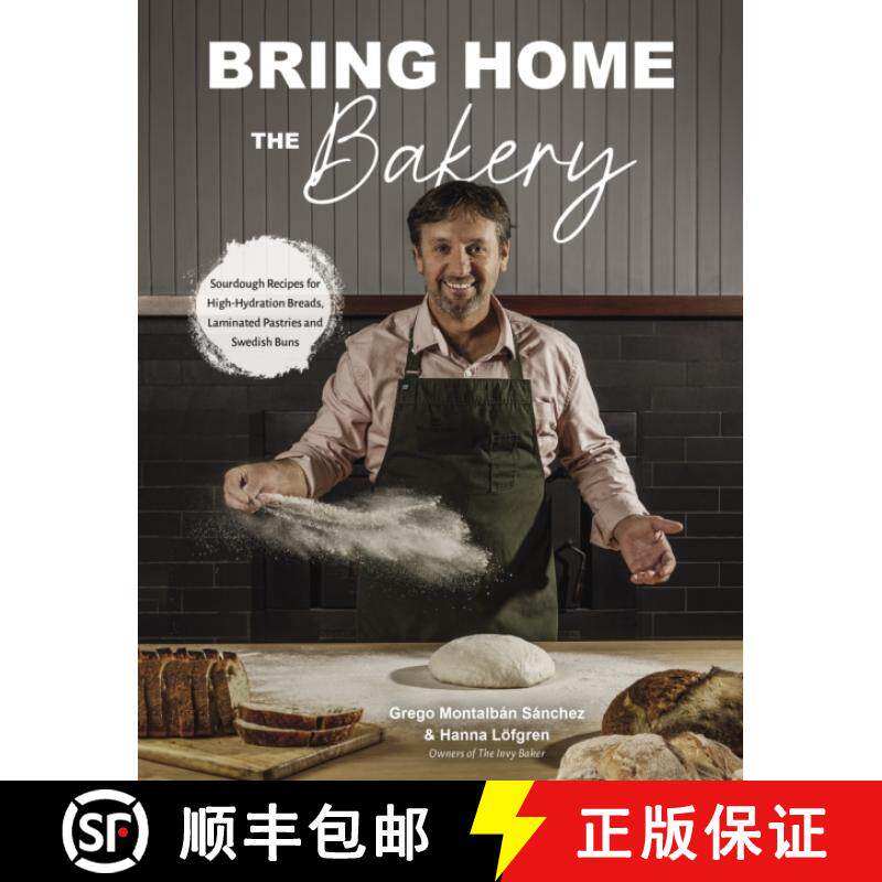 【3-4周达】Bring Home the Bakery: Sourdough Recipes for High Hydration Breads, Laminated Pastries and... [9798890031389]