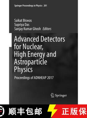 【3-4周达】Advanced Detectors for Nuclear, High Energy and Astroparticle Physics: Proceedings of Adnh... [9789811356667]