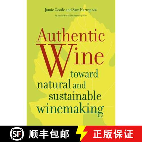 【3-4周达】精装 Authentic Wine – Toward Natural and Sustainable Winemaking (First Edition) [9780520265639]