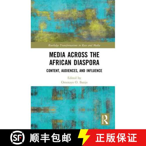 【3-4周达】精装 Media Across the African Diaspora: Content, Audiences, and Influence [9781138065482]