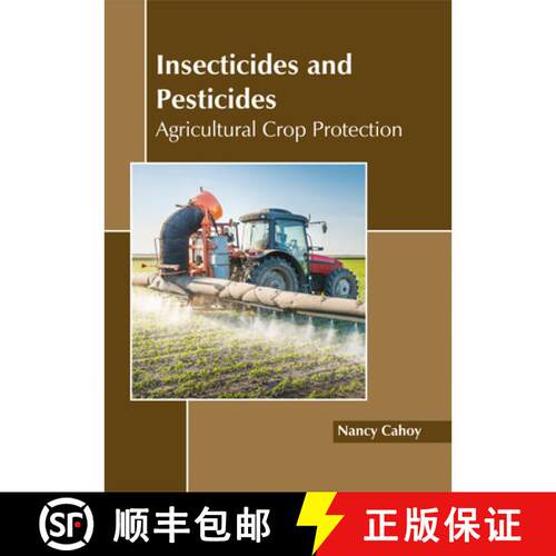 【3-4周达】精装 Insecticides and Pesticides: Agricultural Crop Protection [9781632397942]