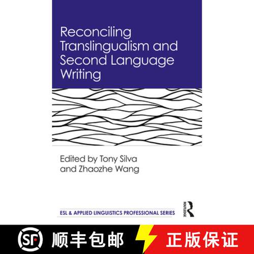 【3-4周达】Reconciling Translingualism and Second Language Writing [9780367435134]