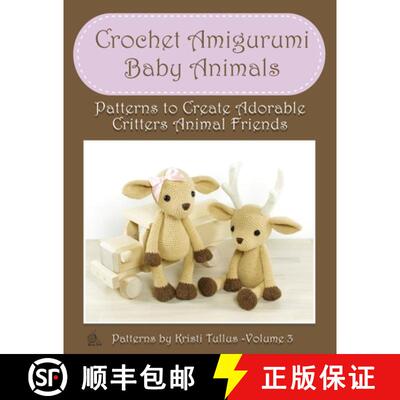 【3-4周达】Crochet Amigurumi Baby Animals: Patterns to Create Adorable  Critters Animal Friends - Com... [9781802210057]