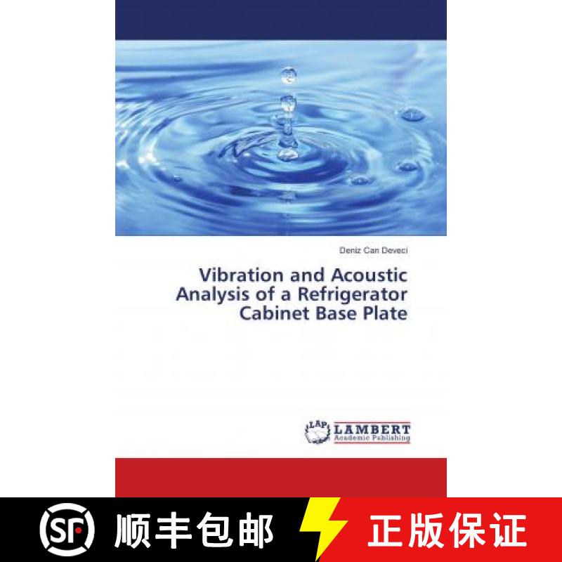 预订 Vibration and Acoustic Analysis of a Refrigerator Cabinet Base Plate [9786139882410]