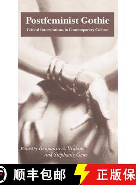 【3-4周达】Postfeminist Gothic: Critical Interventions in Contemporary Culture [9780230005426]
