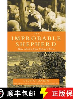 【3-4周达】The Improbable Shepherd: More Stories from Sylvia's Farm [9781578264711]