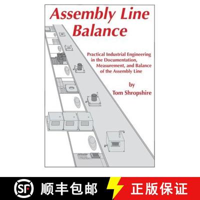 【3-4周达】Assembly Line Balance: Practical Industrial Engineering in the Documentation, Measurement,... [9780996872126]