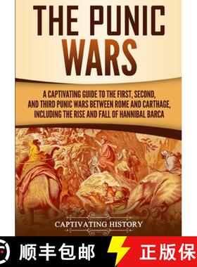 【3-4周达】The Punic Wars: A Captivating Guide to the First, Second, and Third Punic Wars Between Rom... [9781647485719]