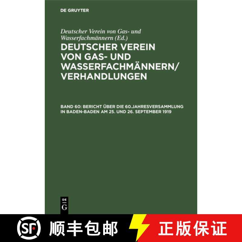 预订 Bericht UEber Die 60.Jahresversammlung in Baden-Baden Am 25. Und 26. September 1919: Verhandlung... [9783486745450]