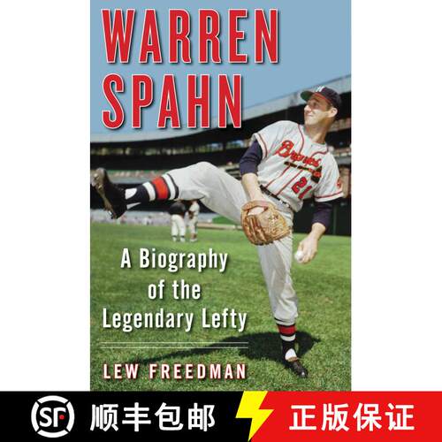 【3-4周达】精装 Warren Spahn: A Biography of the Legendary Lefty [9781683581994]