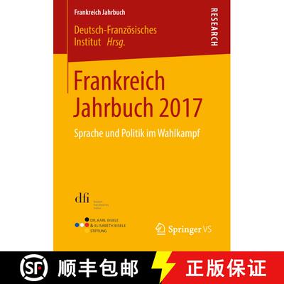 【3-4周达】Frankreich Jahrbuch 2017 : Sprache und Politik im Wahlkampf (1. Aufl. 2018) [9783658212957]