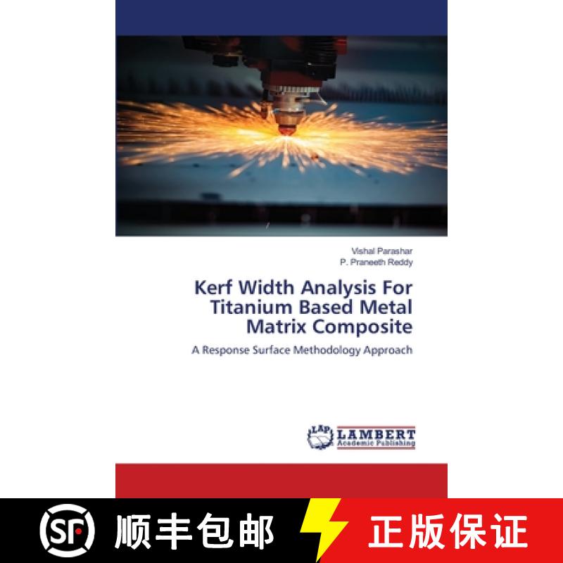 预订 Kerf Width Analysis For Titanium Based Metal Matrix Composite [9786202678117]