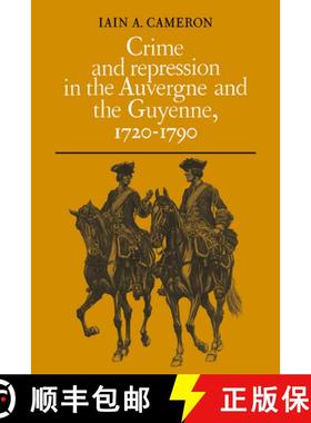 【3-4周达】Crime and Repression in the Auvergne and the Guyenne, 1720-1790 [9780521073837]