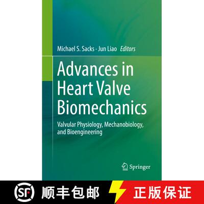 【3-4周达】精装 Advances in Heart Valve Biomechanics : Valvular Physiology, Mechanobiology, and Bioen... [9783030019914]