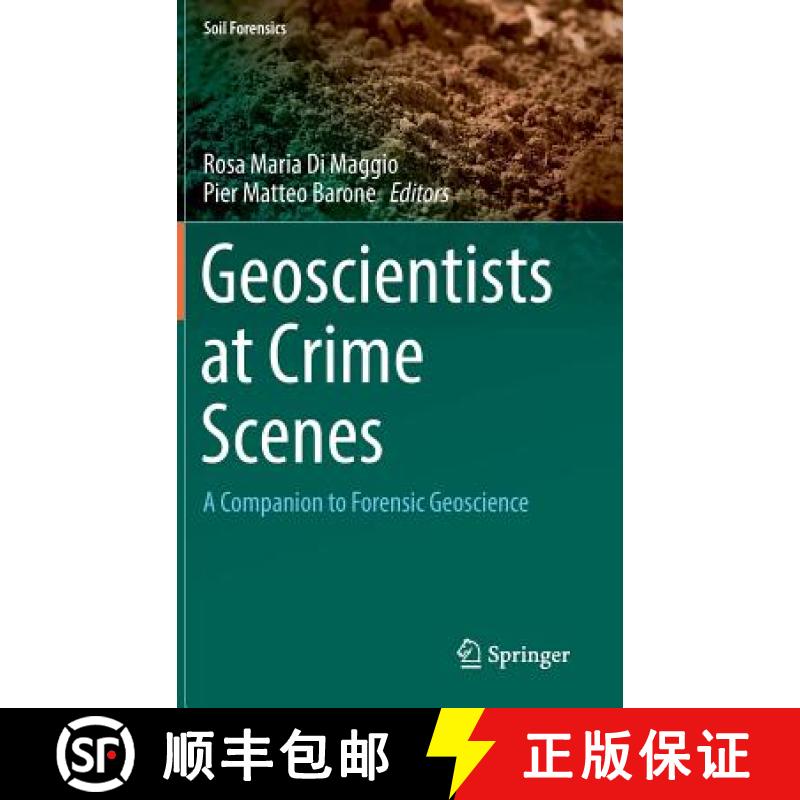 【3-4周达】Geoscientists at Crime Scenes : A Companion to Forensic Geoscience [9783319580470]
