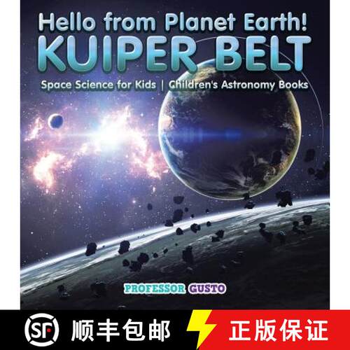 【3-4周达】Hello from Planet Earth! KUIPER BELT - Space Science for Kids - Children's Astronomy Books [9781683219644]