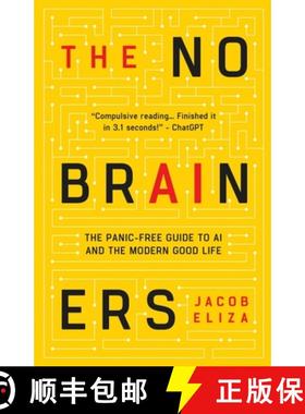 预订 The No-Brainers: Your Panic-Free Guide to AI and the Modern Good Life [9789083469157]