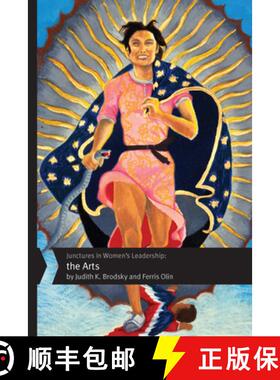 【3-4周达】Junctures in Women's Leadership: The Arts: Volume 3 [9780813576251]