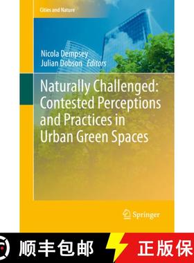 【3-4周达】Naturally Challenged: Contested Perceptions and Practices in Urban Green Spaces [9783030444792]