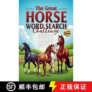 【3-4周达】The Great Horse Word Search Challenge (Second Edition): 50 Fun and Challenging Horse-Theme... [9781997756361]