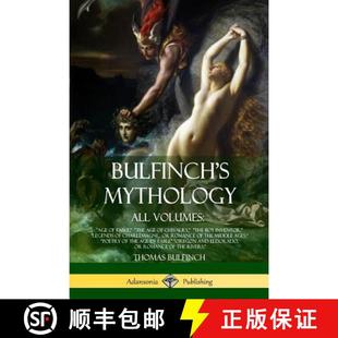 【3-4周达】Bulfinch's Mythology, All Volumes: Age of Fable, The Age of Chivalry, The Boy Inventor, Le... [9781387890217]