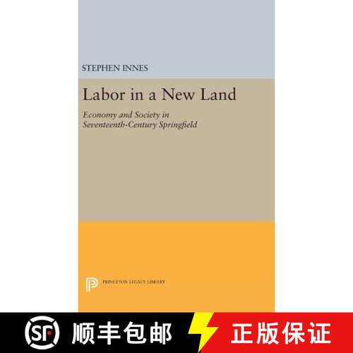 【3-4周达】精装 Labor in a New Land – Economy and Society in Seventeenth–Century Springfield [9780691641164]