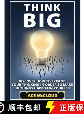 【3-4周达】Think Big: Discover How To Expand Your Thinking In Order To Make Big Things Happen In Your... [9781640483293]