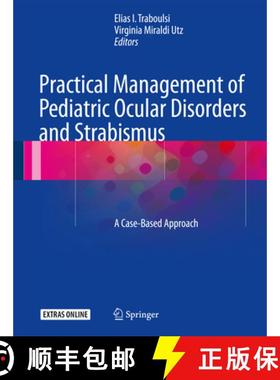 【3-4周达】Practical Management of Pediatric Ocular Disorders and Strabismus: A Case-Based Approach [9781493927449]