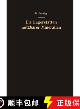 【3-4周达】Die Lagerstätten nutzbarer Mineralien : Ihre Entstehung, Bewertung und Erschließung [9783709177907]