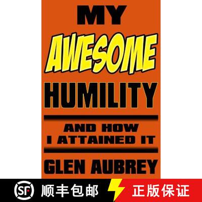 【3-4周达】My Awesome Humility And How I Attained It [9780997951950]