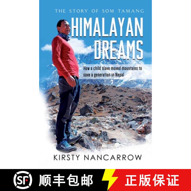 【3-4周达】Himalayan Dreams: The Story of Som Tamang - How a Child Slave Moved Mountains to Save a Ge... [9780648609124]