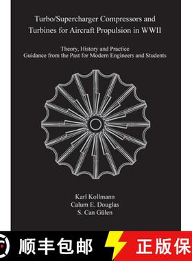 【3-4周达】Turbo/Supercharger Compressors and Turbines for Aircraft Propulsion in WWII: Theory, Histo... [9780791884676]