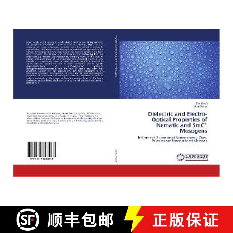 预订 Dielectric and Electro-Optical Properties of Nematic and SmC* Mesogens [9786139828463]