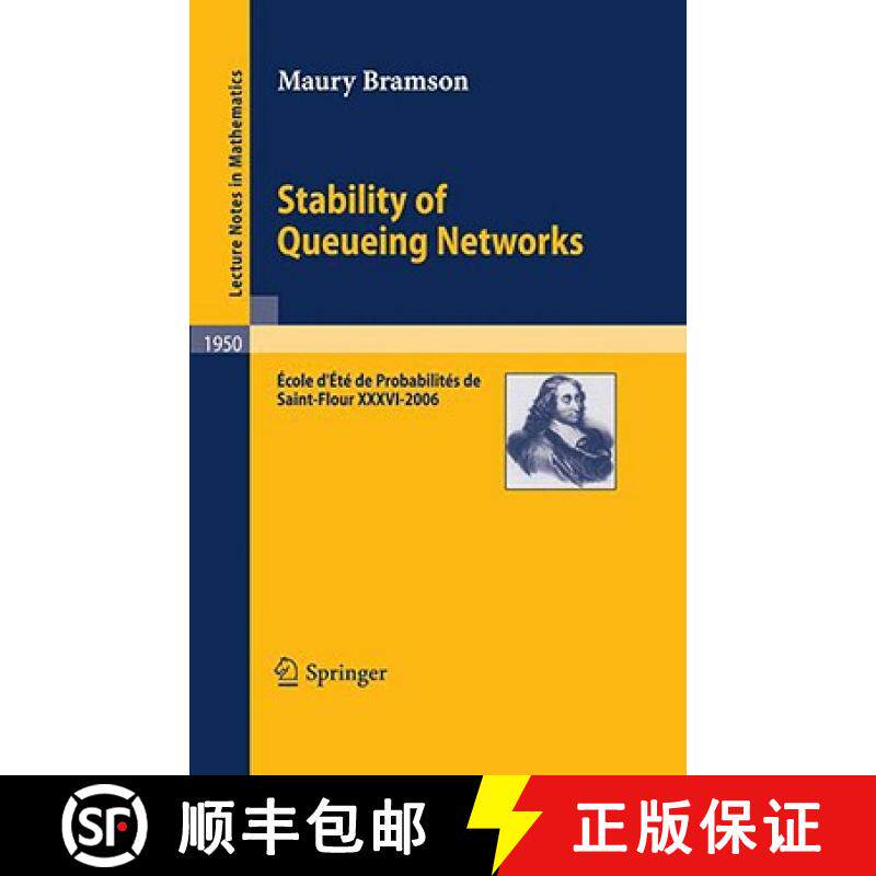 【3-4周达】Stability of Queueing Networks : École d'Été de Probabilités de Saint-Flour XXXVI-2006 [9783540688952]