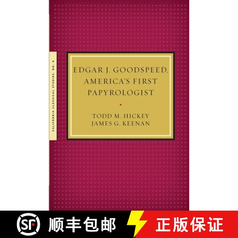 【4周达】Edgar J. Goodspeed, America's First Papyrologist [9781939926142]