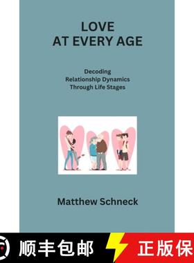 【3-4周达】Love at Every Age: Decoding Relationship Dynamics Through Life Stages [9798869081872]