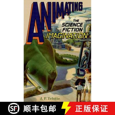 【3-4周达】Animating the Science Fiction Imagination [9780190695279]