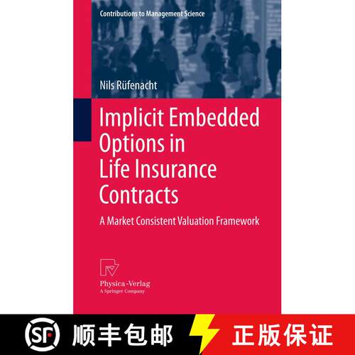 【3-4周达】精装 Implicit Embedded Options in Life Insurance Contracts : A Market Consistent Valuation... [9783790828429]