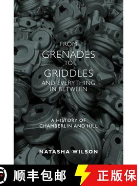 【3-4周达】From Grenades to Griddles and Everything In Between: A History of Chamberlin and Hill [9781911383857]