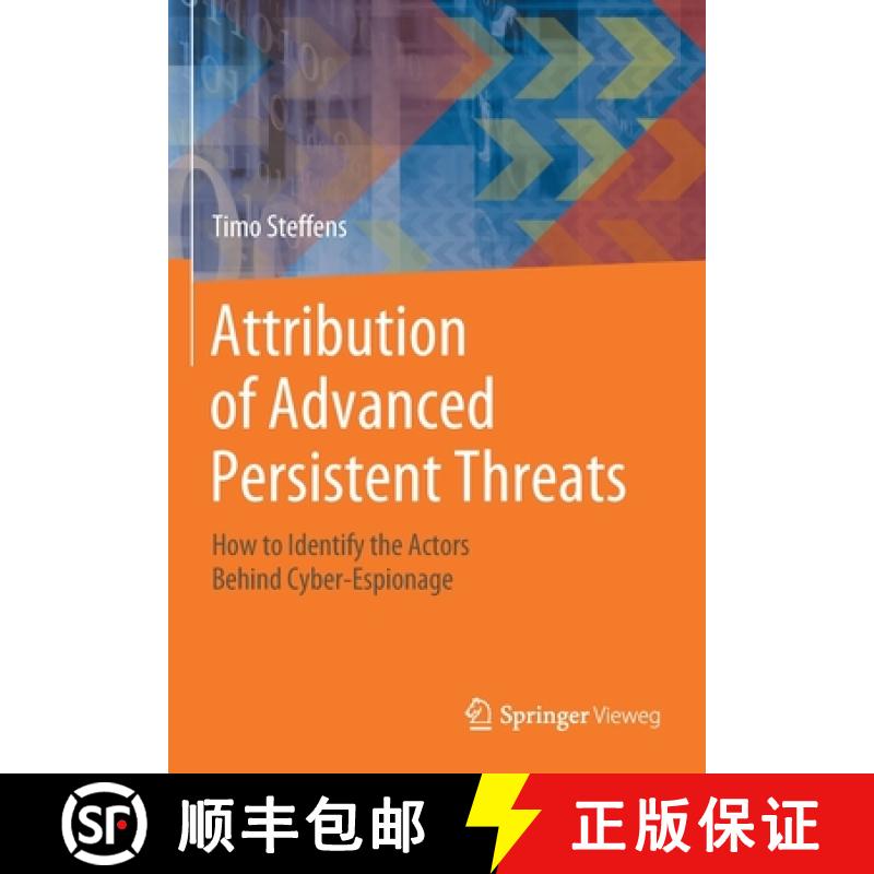 【3-4周达】Attribution of Advanced Persistent Threats : How to Identify the Actors Behind Cyber-Espio... [9783662613153]