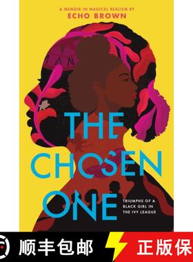 【3-4周达】The Chosen One: Triumphs of a Black Girl in the Ivy League [9780316310734]