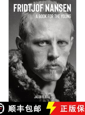 【3-4周达】Fridtjof Nansen A Book for the Young [9788293925095]