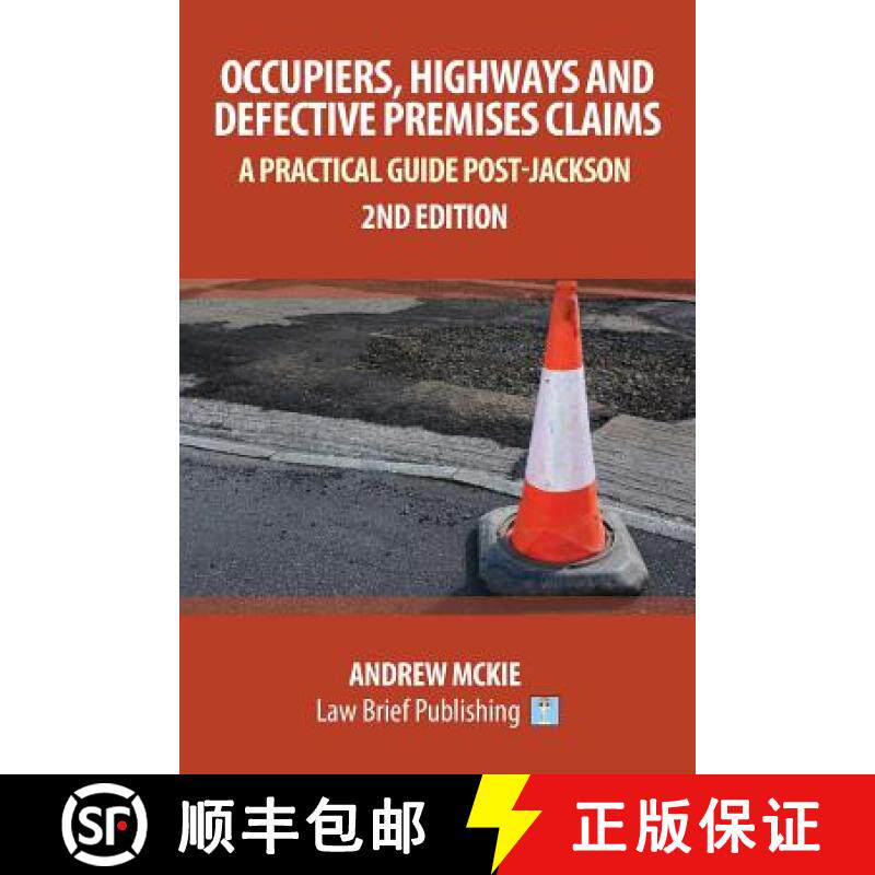 【3-4周达】Occupiers, Highways and Defective Premises Claims: A Practical Guide Post-Jackson [9781911035374]