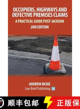 【3-4周达】Occupiers, Highways and Defective Premises Claims: A Practical Guide Post-Jackson [9781911035374]