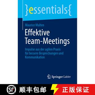 【3-4周达】Effektive Team-Meetings : Impulse aus der agilen Praxis für bessere Besprechungen und Kom... [9783662698150]