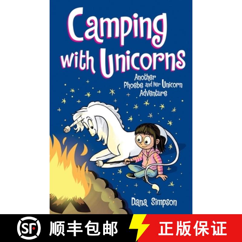 【3-4周达】Camping with Unicorns (Phoebe and Her Unicorn Series Book 11), Volume 11: Another Phoebe a... [9781524855581]